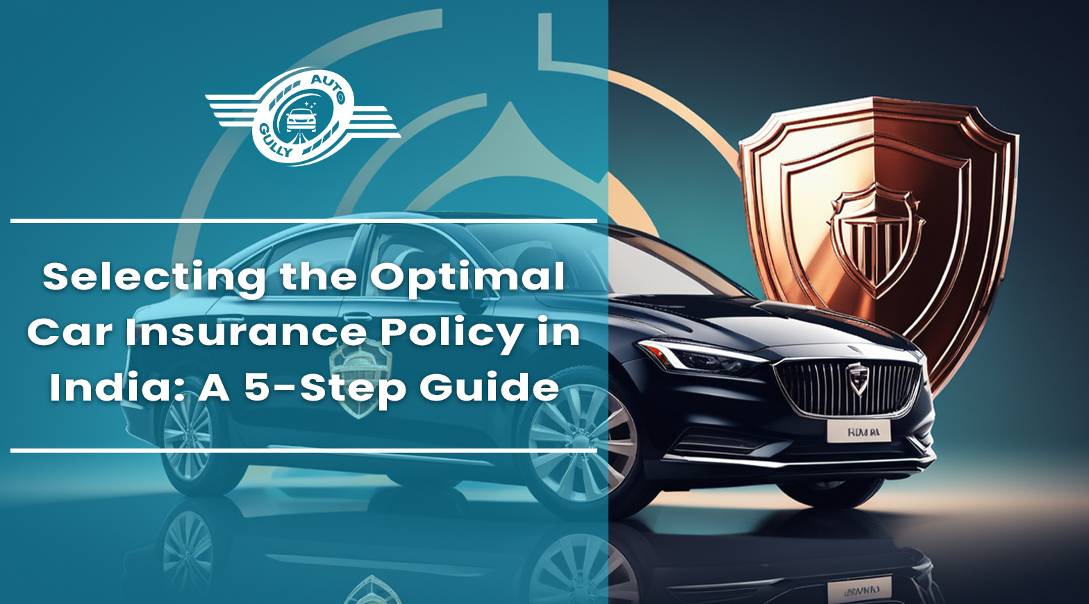 Selecting the Optimal Car Insurance Policy in India: A 5-Step Guide