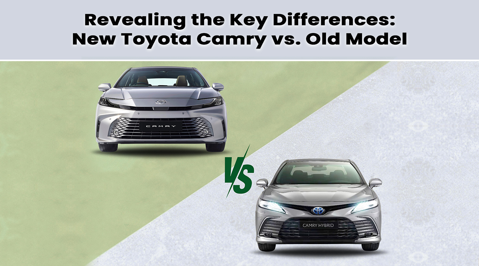 Revealing the Key Differences: New Toyota Camry vs. Old Model