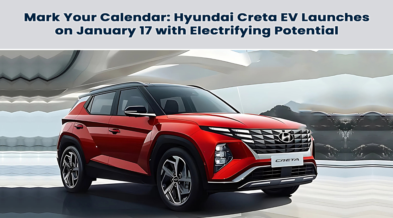 Mark Your Calendar: Hyundai Creta EV Launches on January 17 with Electrifying Potential