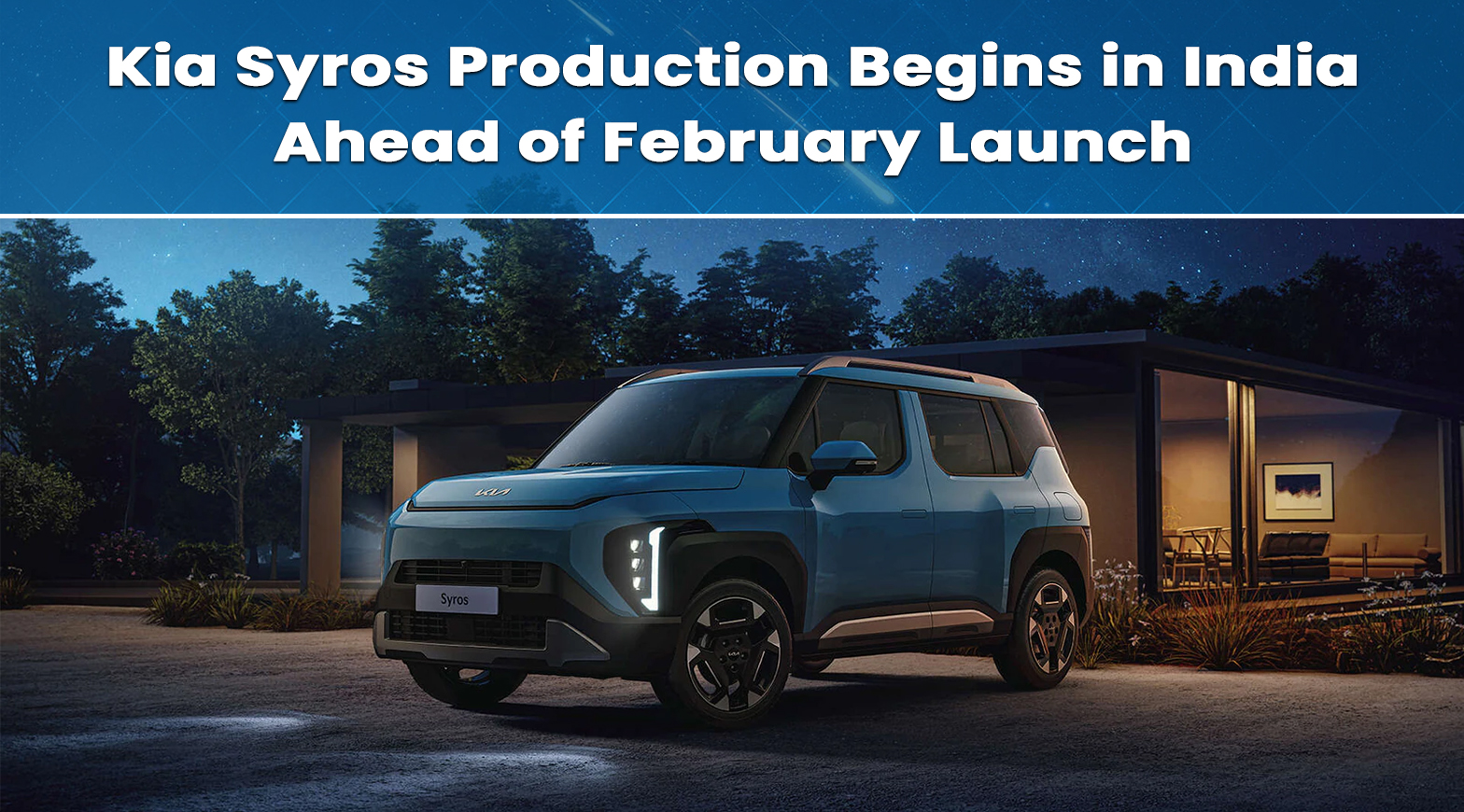 Kia Syros Production Begins in India Ahead of February Launch