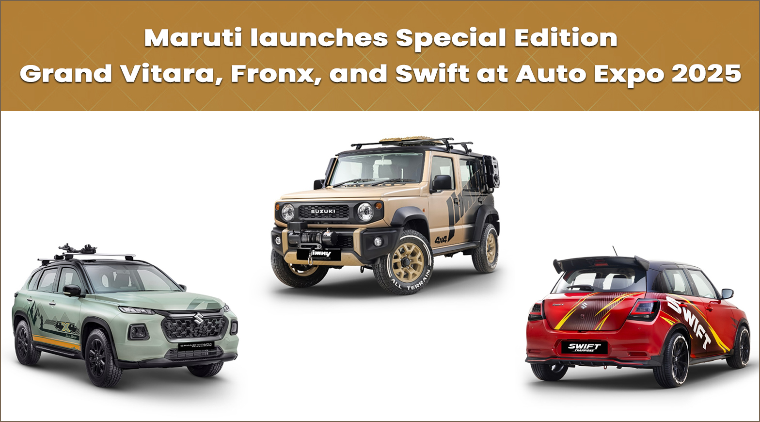 Maruti launches Special Edition Grand Vitara, Fronx, and Swift at Auto Expo 2025
