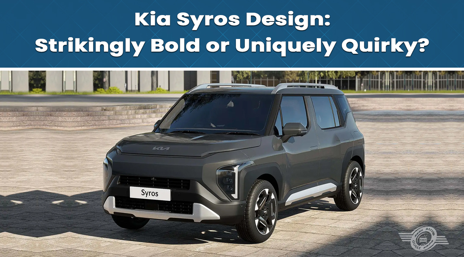 Kia Syros Design: Strikingly Bold or Uniquely Quirky?