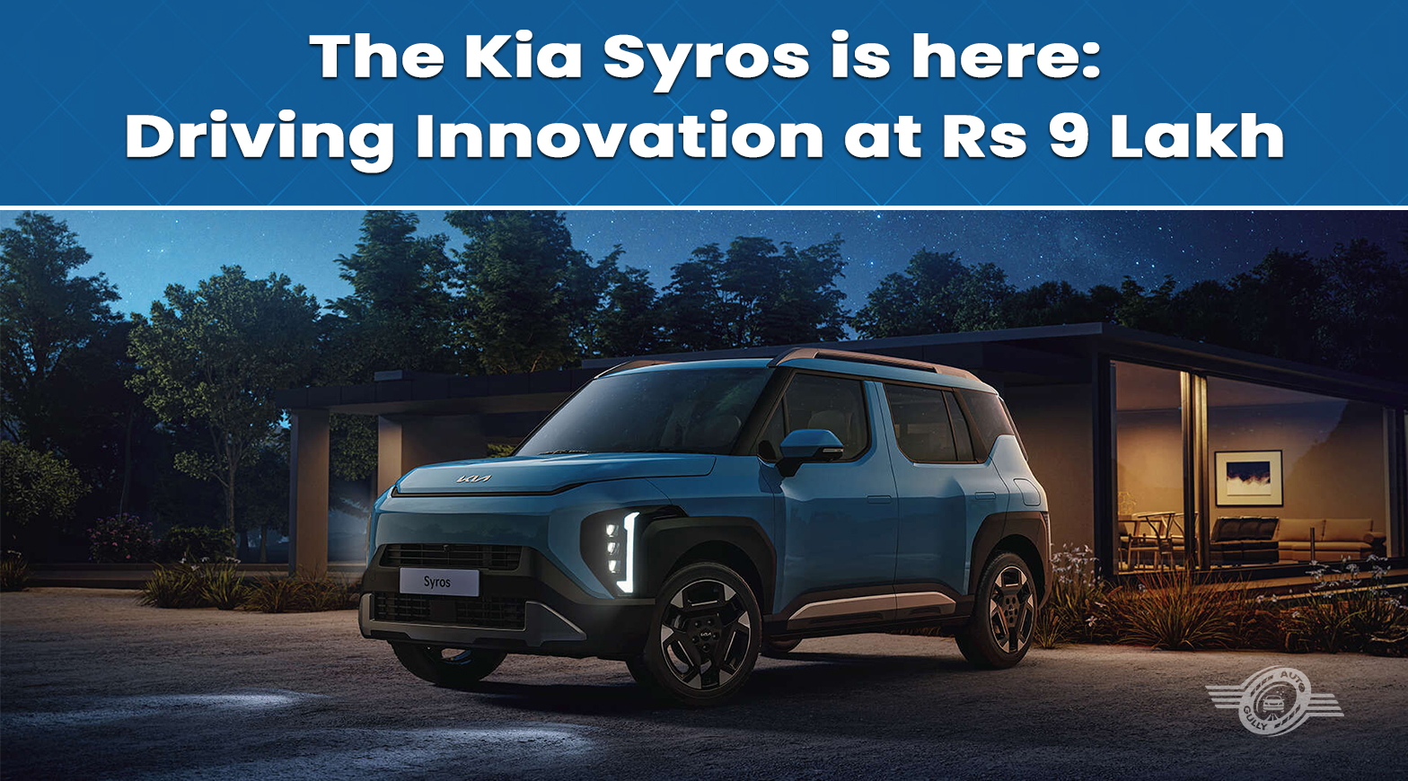 The Kia Syros is here: Driving Innovation at Rs 9 Lakh