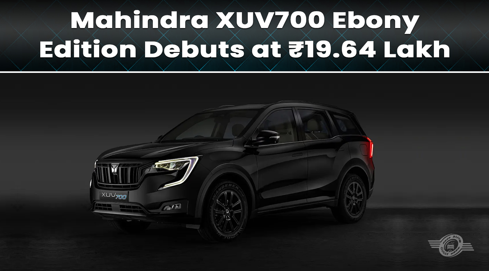 Mahindra XUV700 Ebony Edition Debuts at ₹19.64 Lakh