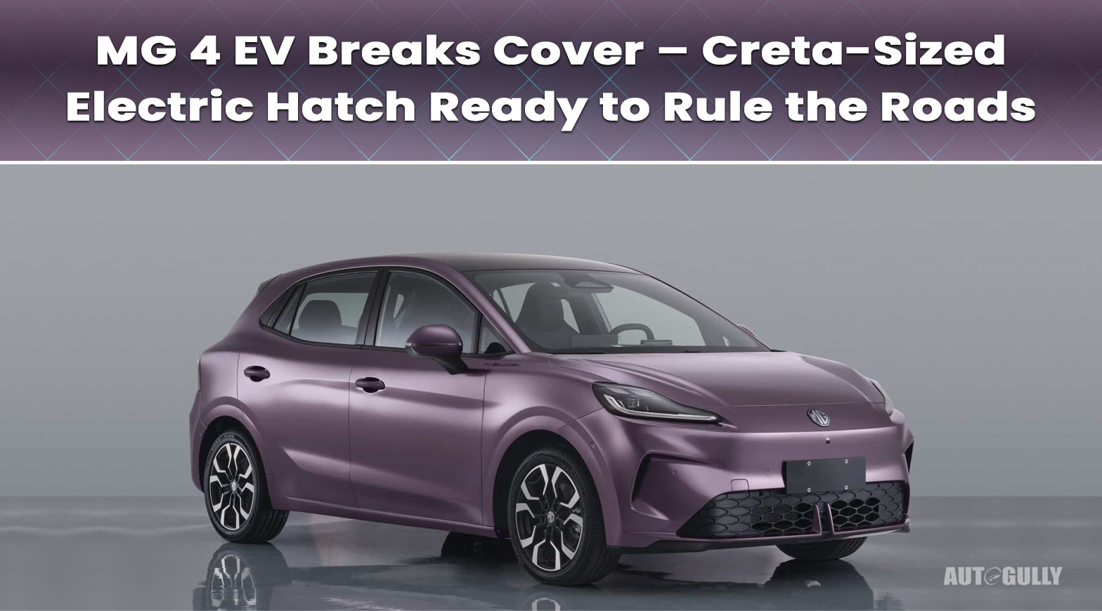 MG 4 EV Breaks Cover – Creta-Sized Electric Hatch Ready to Rule the Roads