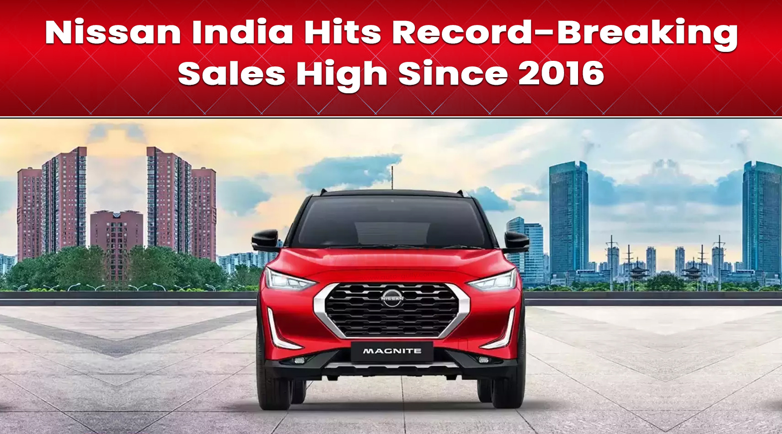 Nissan India Hits Record-Breaking Sales High Since 2016