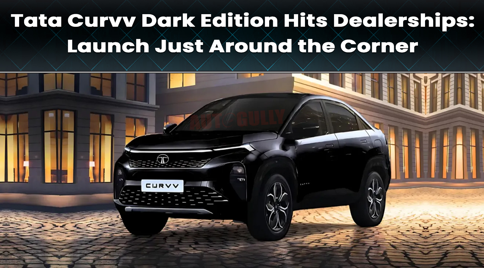 Tata Curvv Dark Edition Hits Dealerships: Launch Just Around the Corner