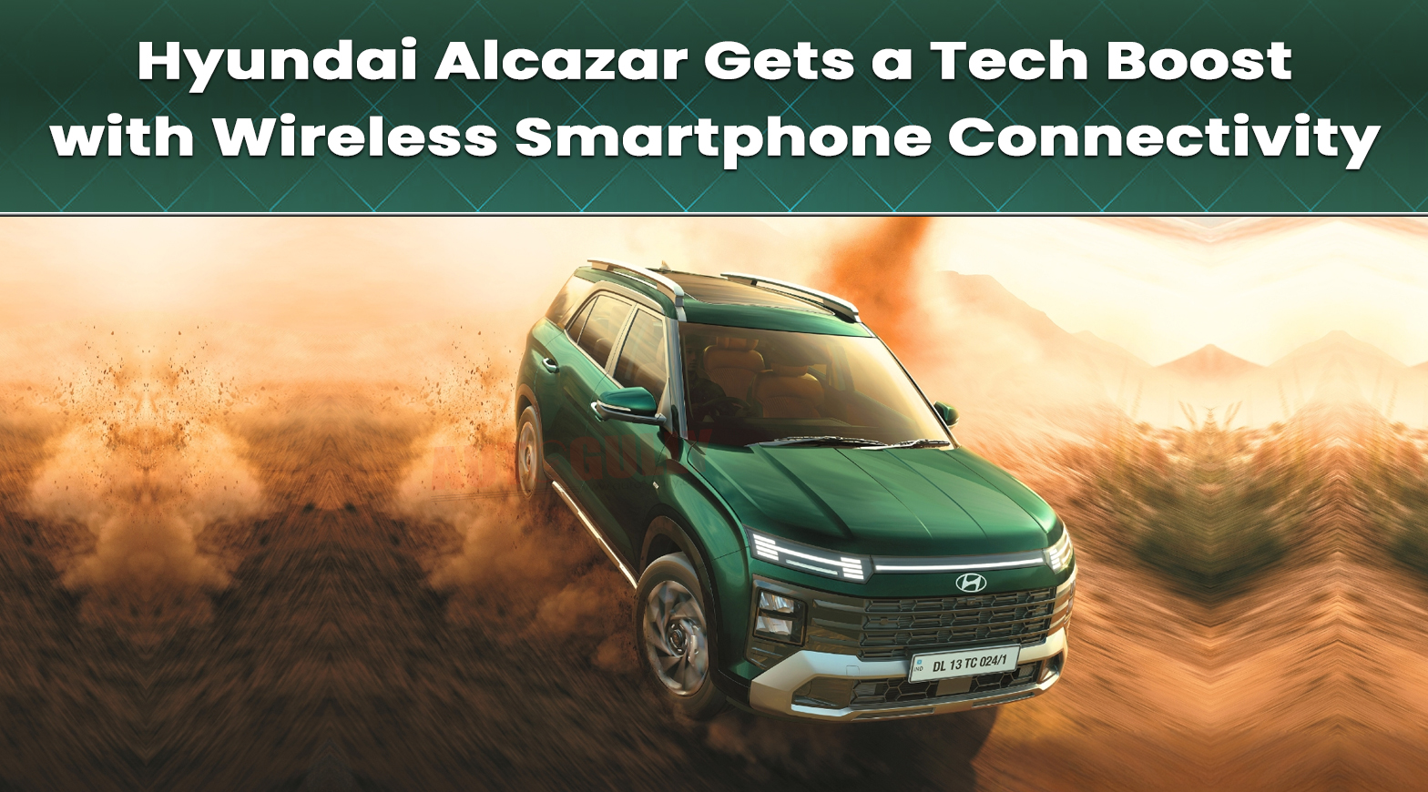 Hyundai Alcazar Gets a Tech Boost with Wireless Smartphone Connectivity