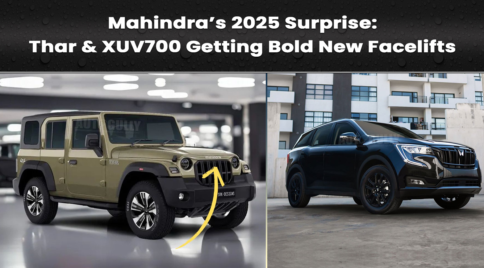 Mahindra’s 2025 Surprise: Thar & XUV700 Getting Bold New Facelifts