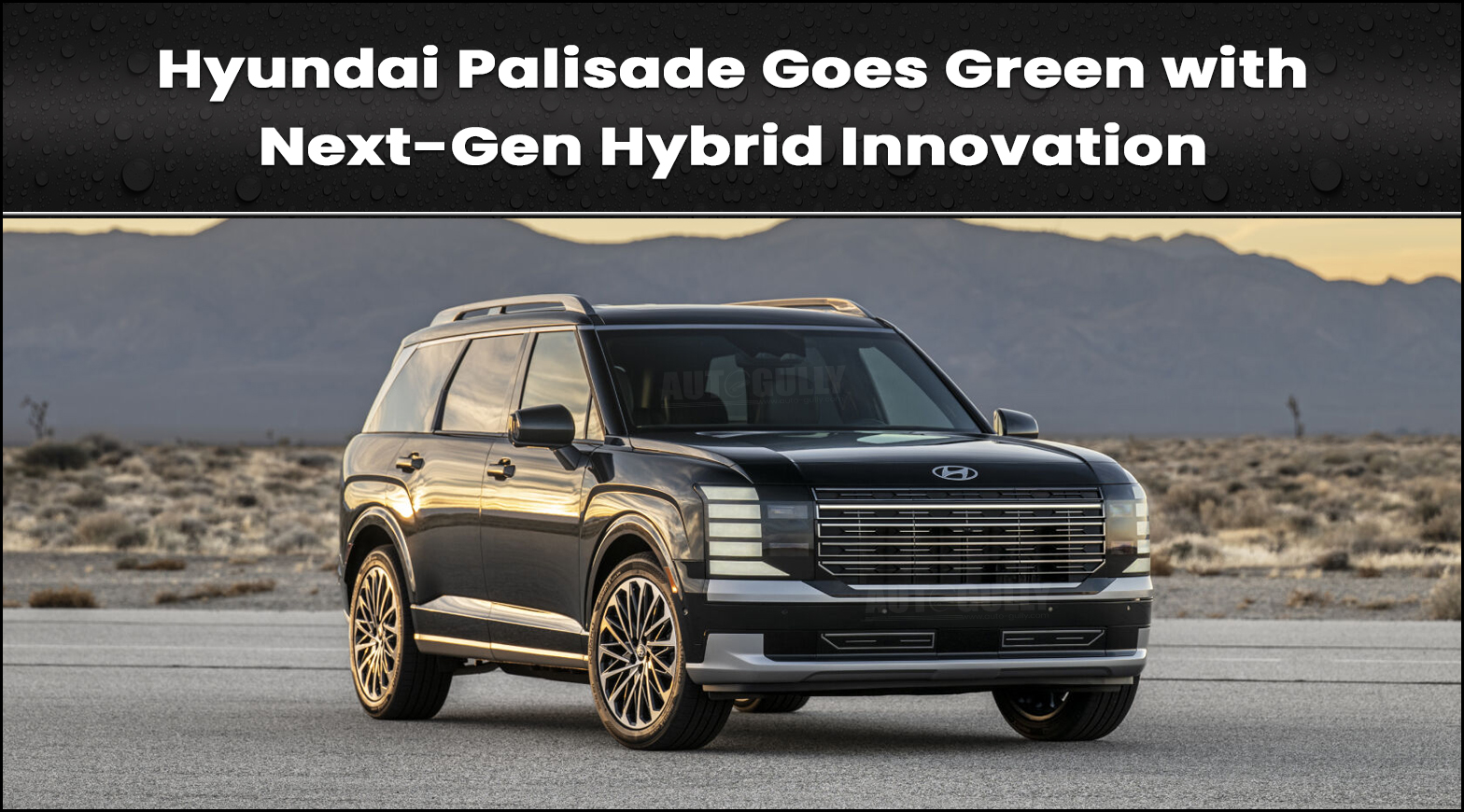 Hyundai Palisade Goes Green with Next-Gen Hybrid Innovation