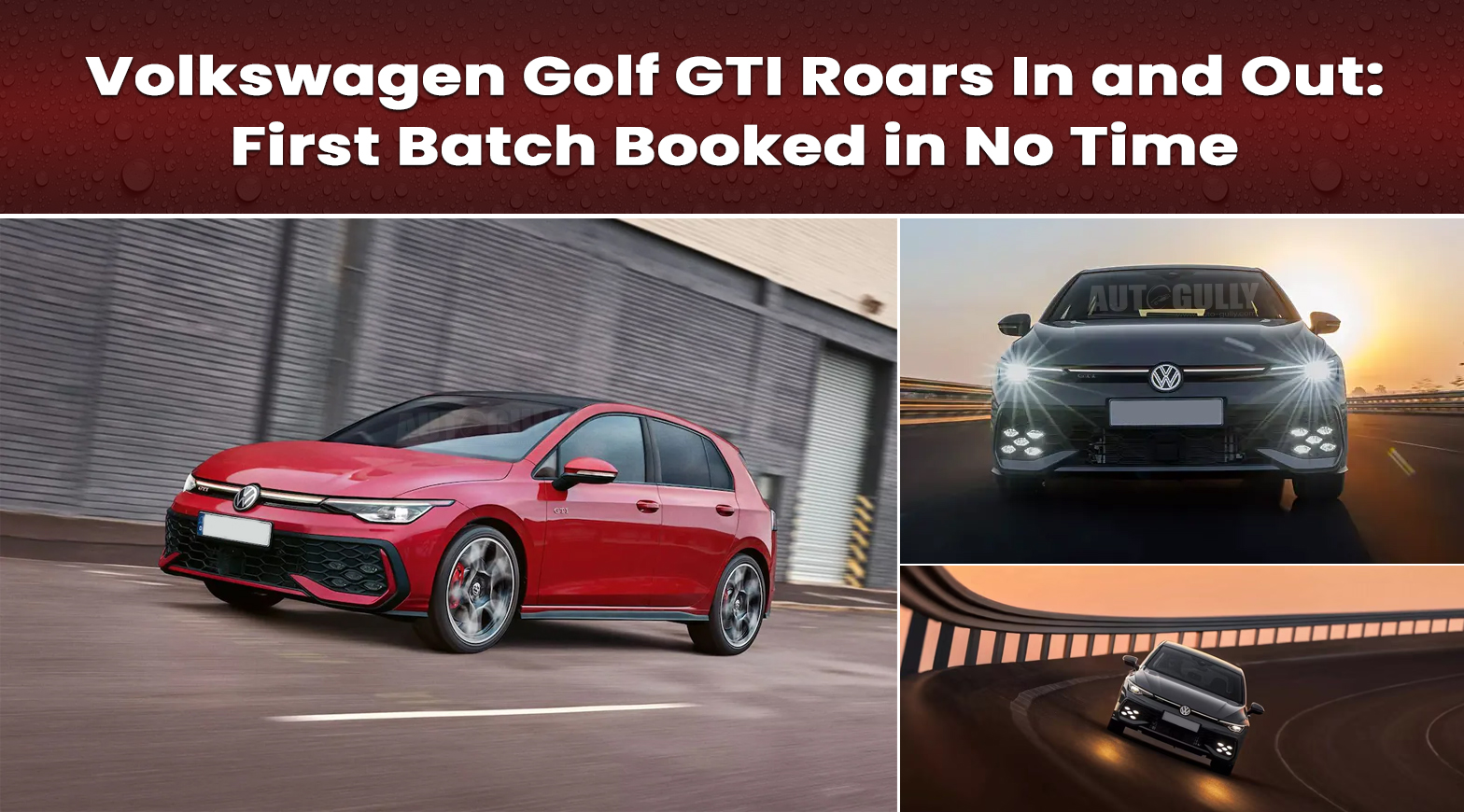 Volkswagen Golf GTI Roars In and Out: First Batch Booked in No Time
