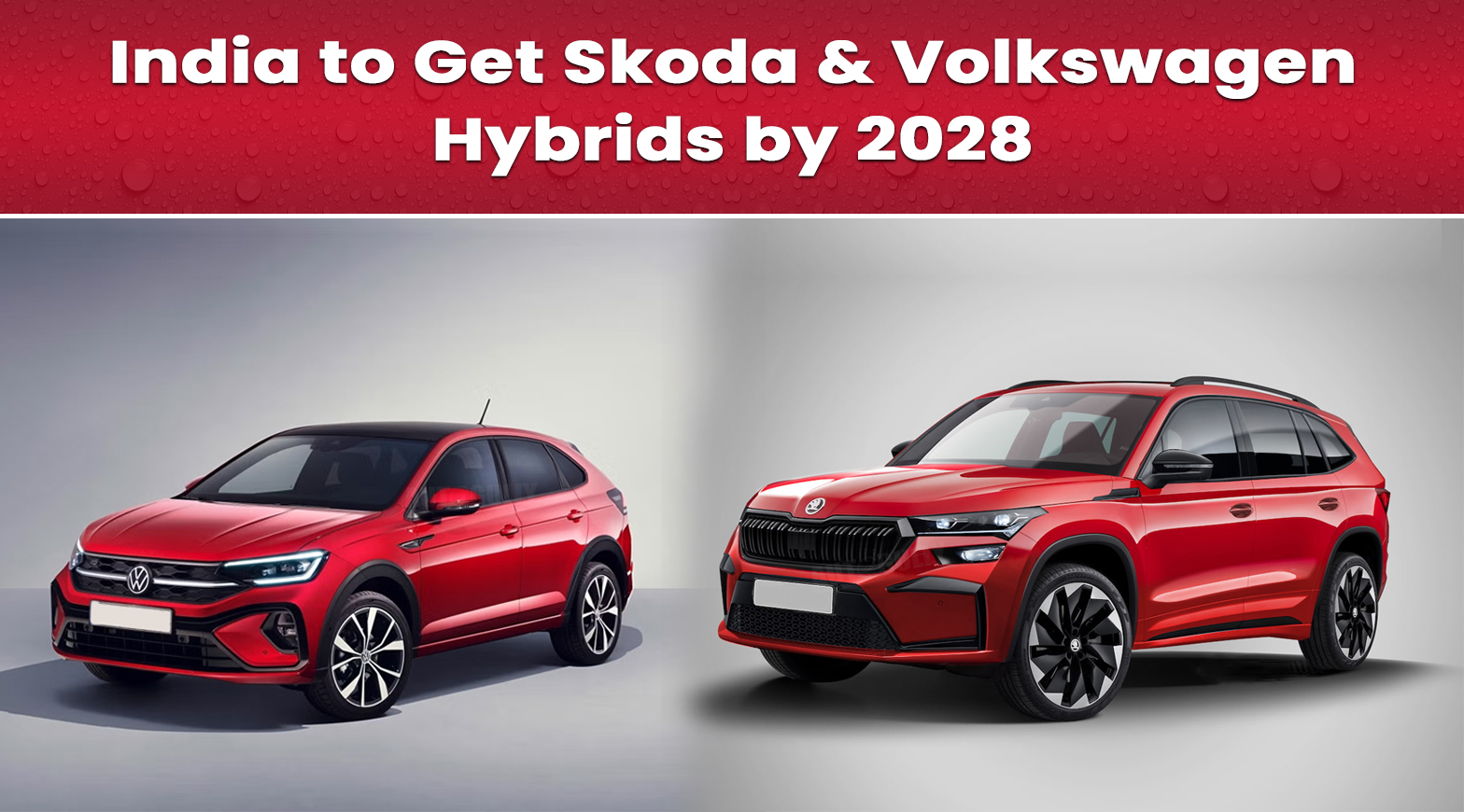 India to Get Skoda & Volkswagen Hybrids by 2028