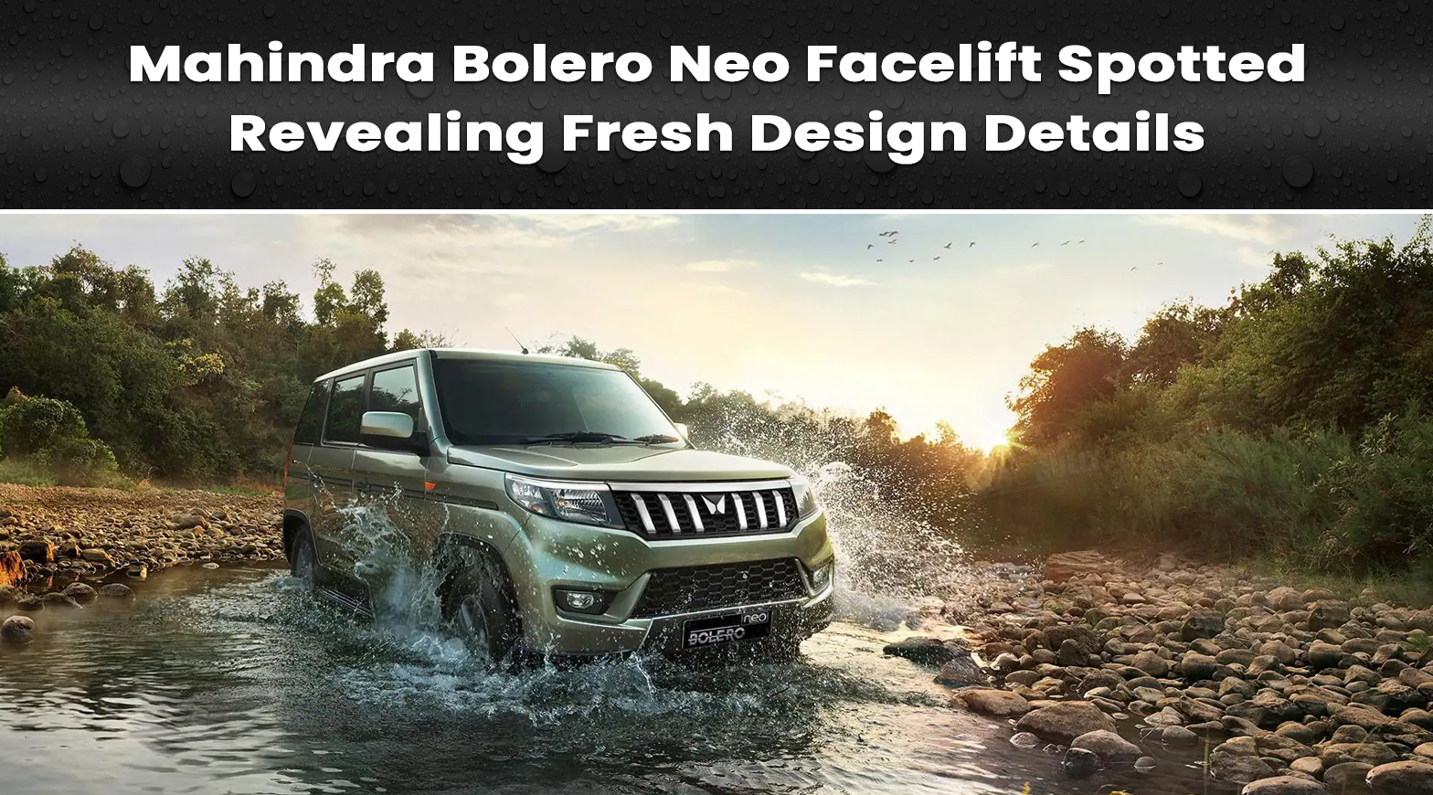 Mahindra Bolero Neo Facelift Spotted Revealing Fresh Design Details
