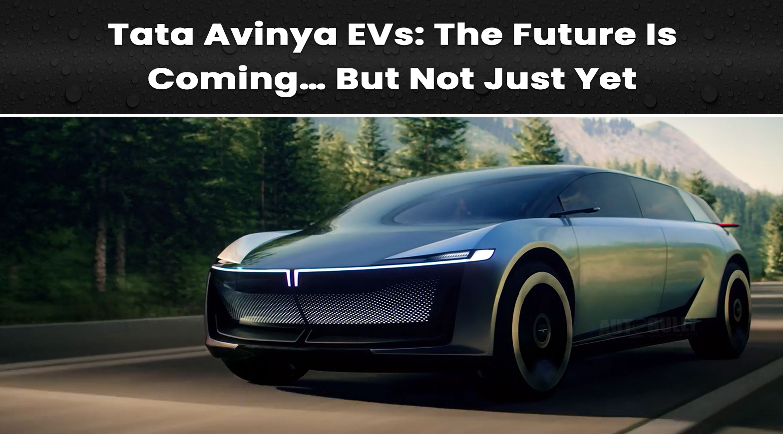 Tata Avinya EVs: The Future Is Coming… But Not Just Yet