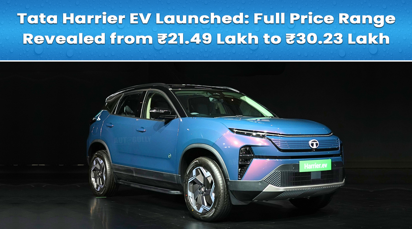 Tata Harrier EV Launched: Full Price Range Revealed from ₹21.49 Lakh to ₹30.23 Lakh