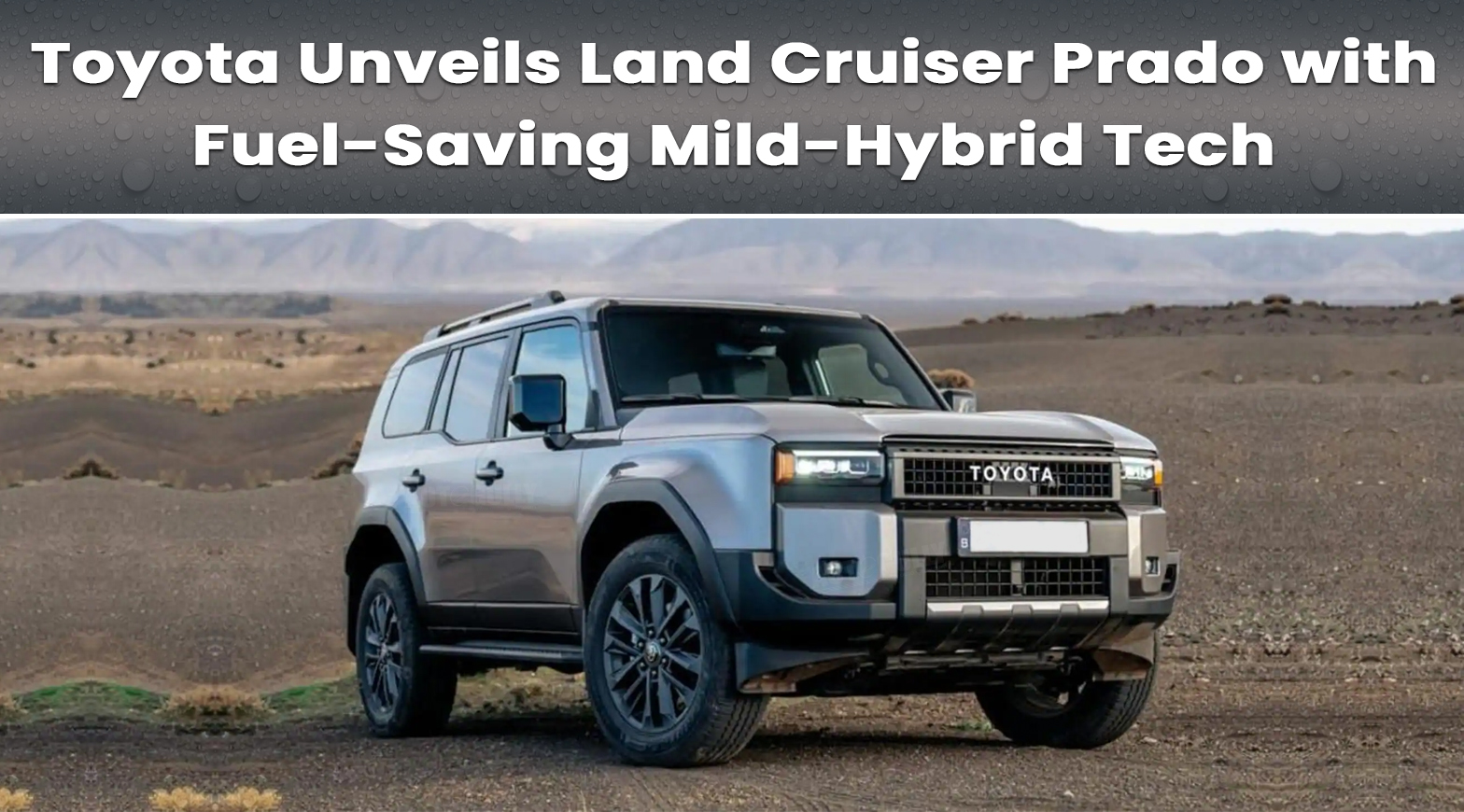 Toyota Unveils Land Cruiser Prado with Fuel-Saving Mild-Hybrid Tech