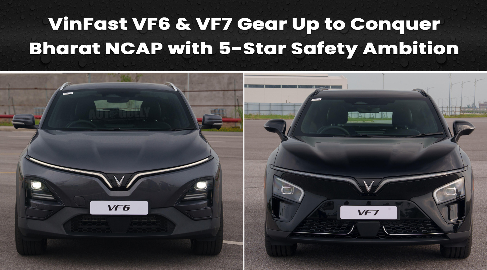 VinFast VF6 & VF7 Gear Up to Conquer Bharat NCAP with 5-Star Safety Ambition