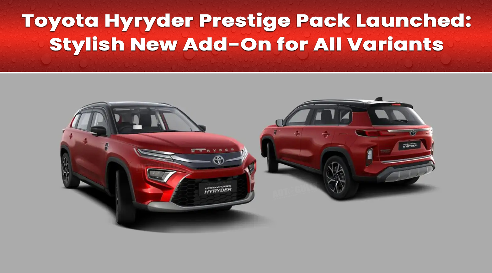 Toyota Hyryder Prestige Pack Launched: Stylish New Add-On for All Variants