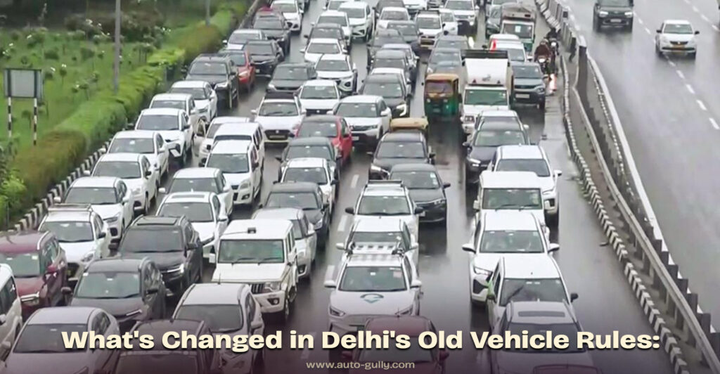 What's Changed in Delhi's Old Vehicle Rules: