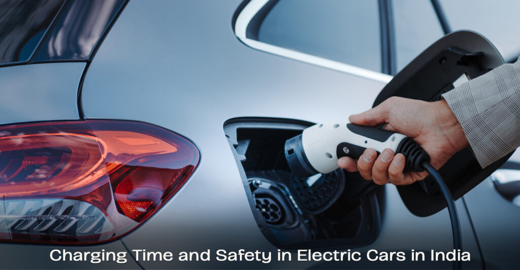 Charging Time and Safety in Electric Cars in India